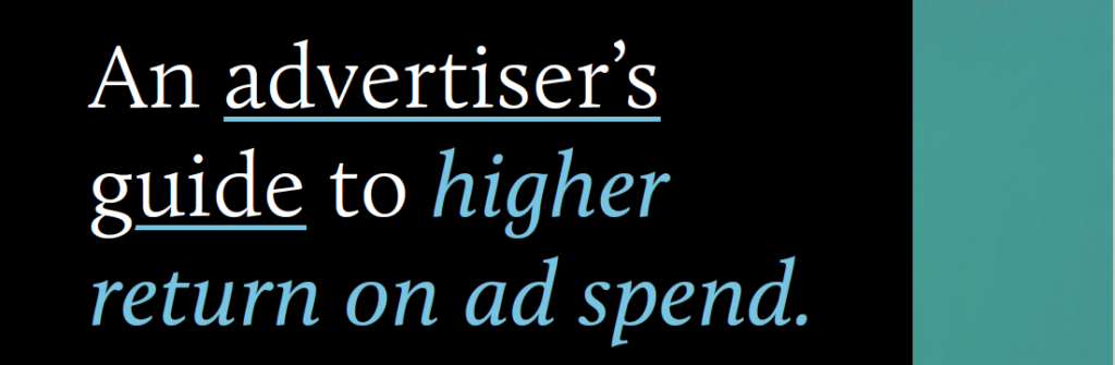 An advertiser's guide to higher return on ad spend